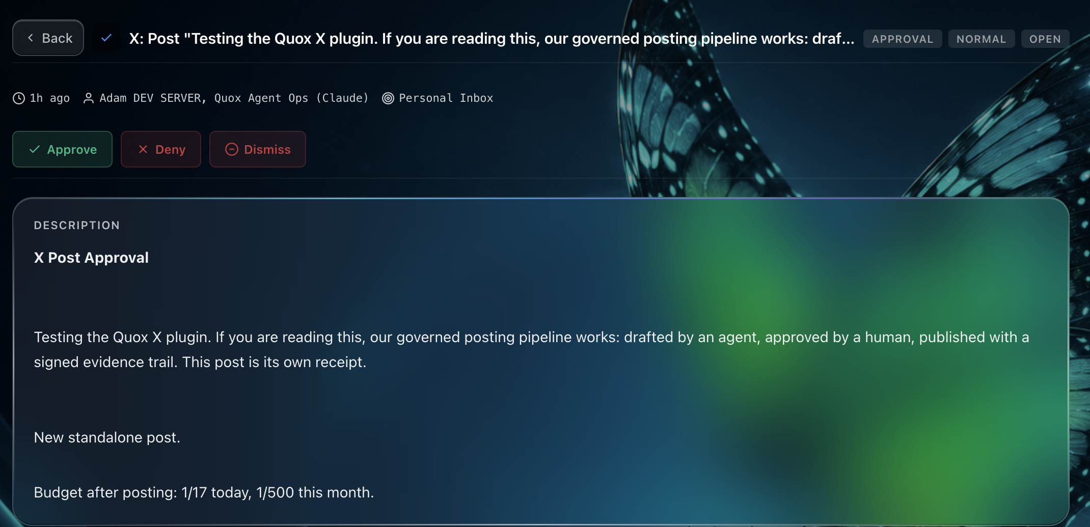 X post approval detail card in QuoxCORE showing the drafted post text, who drafted it, the remaining posting budget, and Approve, Deny and Dismiss buttons.